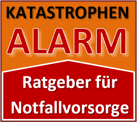 "Katastrophenalarm! - Ratgeber für Notfallvorsorge und richti-ges Handeln in Notsituationen"